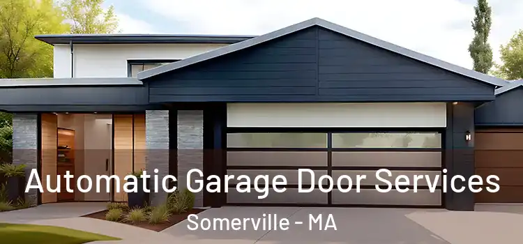  Automatic Garage Door Services Somerville - MA
