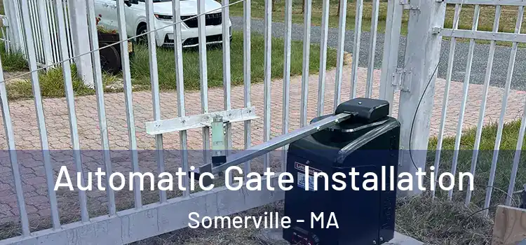 Automatic Gate Installation Somerville - MA