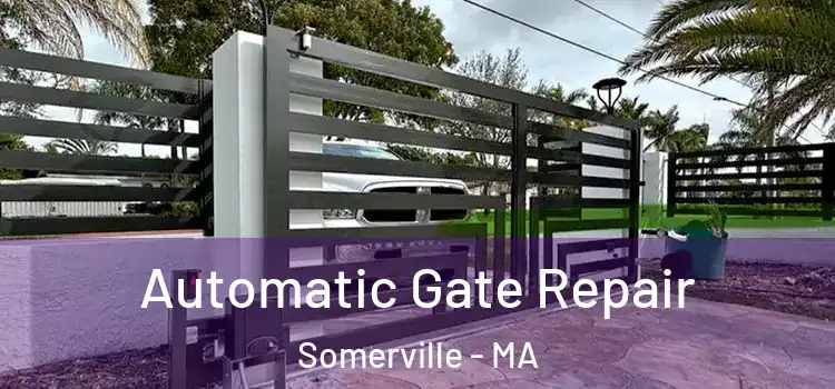 Automatic Gate Repair Somerville - MA