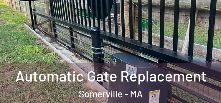  Automatic Gate Replacement Somerville - MA