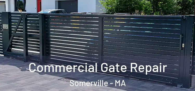  Commercial Gate Repair Somerville - MA