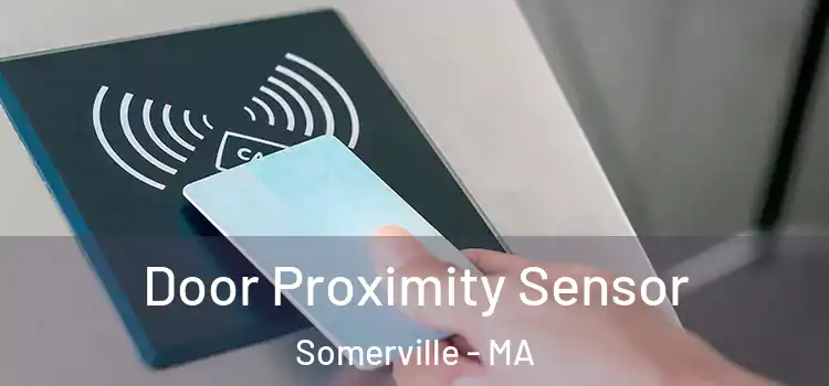  Door Proximity Sensor Somerville - MA