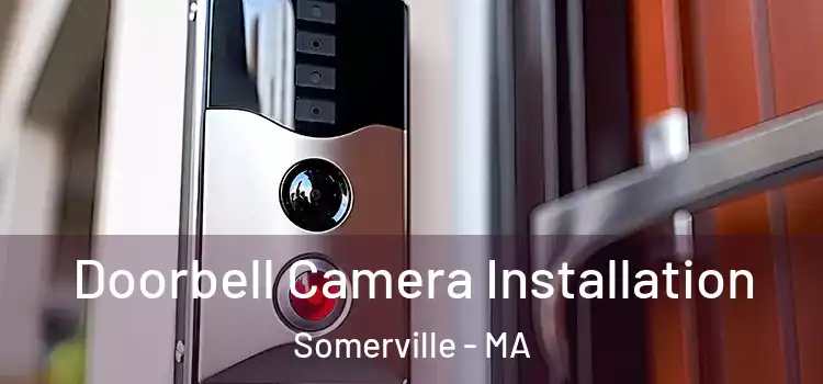  Doorbell Camera Installation Somerville - MA