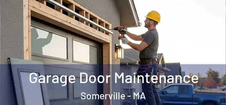  Garage Door Maintenance Somerville - MA