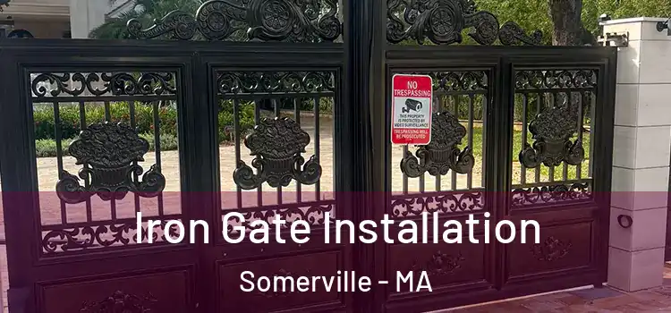 Iron Gate Installation Somerville - MA