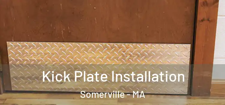  Kick Plate Installation Somerville - MA