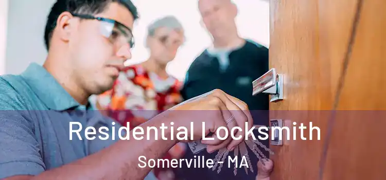 Residential Locksmith Somerville - MA
