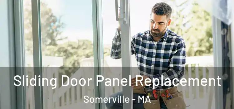  Sliding Door Panel Replacement Somerville - MA